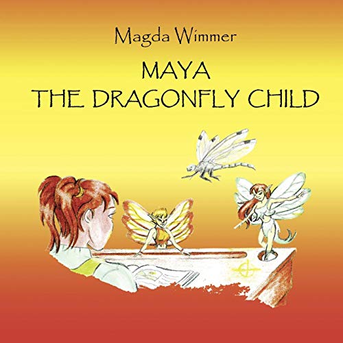 Maya- The Dragonfly Child [Paperback]