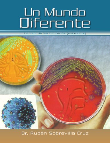Mundo Diferente  La Vida de Las Bacterias (Microbios) [Paperback]