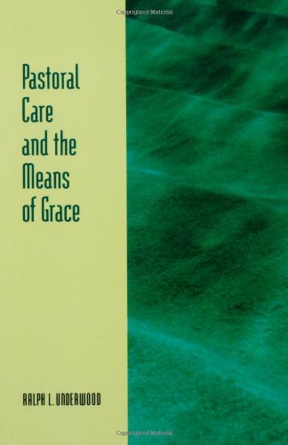 Pastoral Care and the Means of Grace [Paperback]