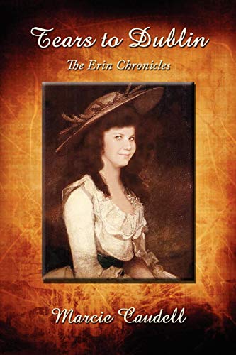 Tears to Dublin  The Erin Chronicles [Paperback]