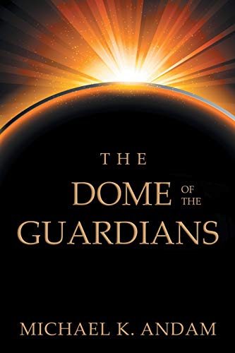 The Dome Of The Guardians [Paperback]