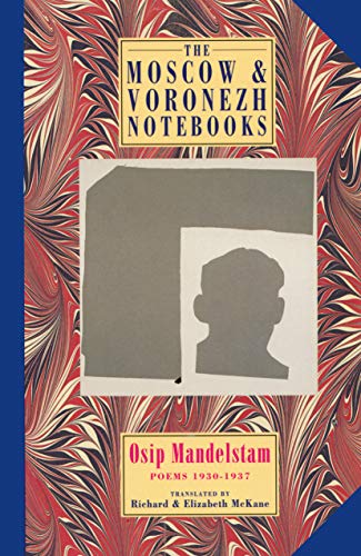 The Moscow &amp Voronezh Notebooks Poems 1933-1937 [Paperback]