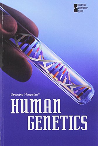 Human Genetics (opposing Viewpoints) [Paperback]