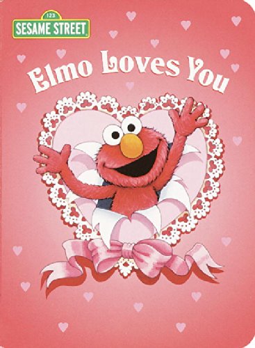 Elmo Loves You (Sesame Street) [Board book]
