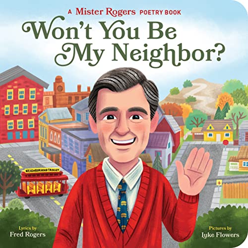 Won't You Be My Neighbor A Mister Rogers Poetry Book [Board book]