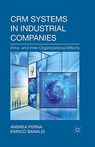 CRM Systems in Industrial Companies Intra- and Inter-Organizational Effects [Paperback]