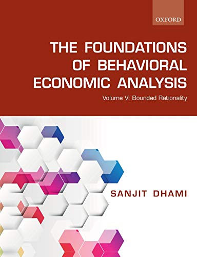 The Foundations of Behavioral Economic Analysis Volume V Bounded Rationality [Paperback]