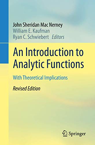 An Introduction to Analytic Functions With Theoretical Implications [Paperback]