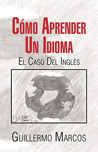 Cmo aprender un Idioma  El caso del Ingls [Paperback]