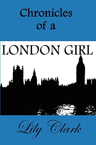 Chronicles of a London Girl [Paperback]
