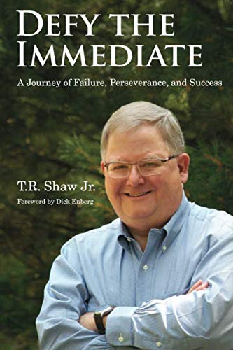 Defy the Immediate  A Journey of Failure, Perseverance, and Success [Paperback]
