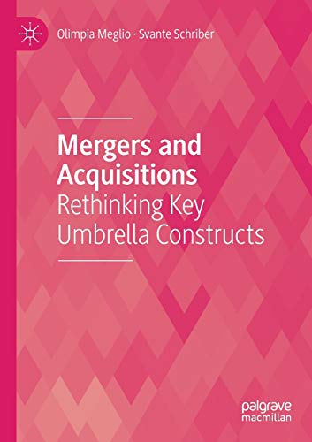 Mergers and Acquisitions Rethinking Key Umbrella Constructs [Paperback]