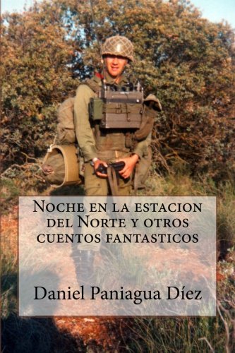 Noche en la Estacion Del Norte y Otros Cuentos Fantasticos [Paperback]