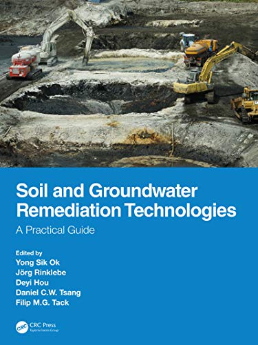 Soil and Groundwater Remediation Technologies A Practical Guide [Hardcover]