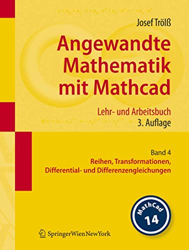 Angewandte Mathematik mit Mathcad. Lehr- und Arbeitsbuch Band 4 Reihen, Transf [Paperback]