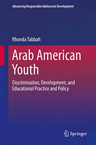 Arab American Youth Discrimination, Development, and Educational Practice and P [Hardcover]