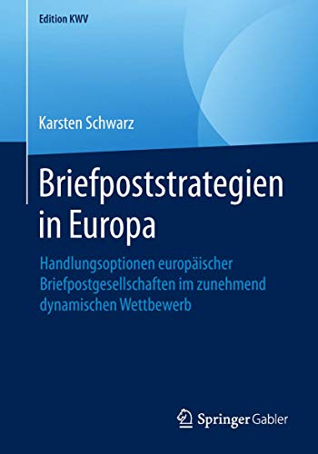 Briefpoststrategien in Europa Handlungsoptionen europischer Briefpostgesellsch [Paperback]