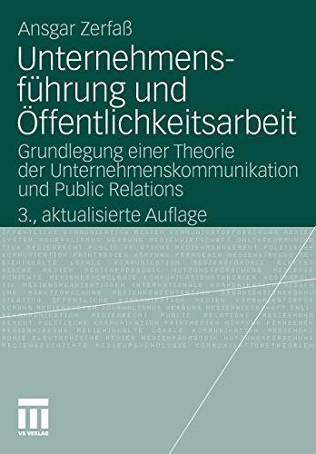 Unternehmensfhrung und ffentlichkeitsarbeit Grundlegung einer Theorie der Unt [Paperback]