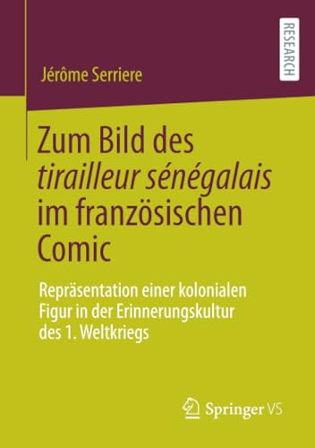 Zum Bild des tirailleur sngalais im franzsischen Comic Reprsentation einer  [Paperback]