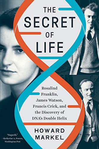 The Secret of Life Rosalind Franklin, James Watson, Francis Crick, and the Disc [Paperback]