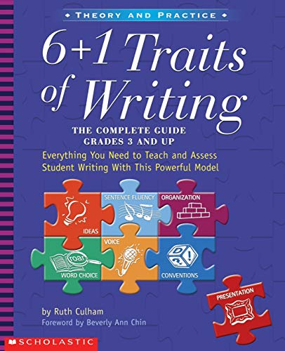 6 + 1 Traits of Writing The Complete Guide Grades 3 & Up Everything You N [Paperback]