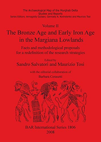 Archaeological Map of the Murghab Delta Vol. 2  The Bronze Age and Early Iron A [Paperback]