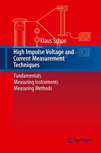 High Impulse Voltage and Current Measurement Techniques Fundamentals  Measurin [Hardcover]