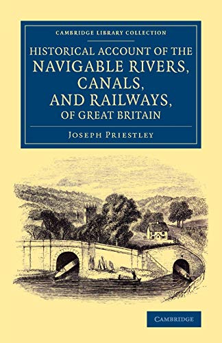 Historical Account of the Navigable Rivers, Canals, and Railways, of Great Brita [Paperback]