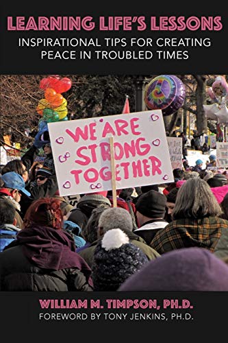 Learning Life's Lessons  Inspirational Tips for Creating Peace in Troubled Time [Paperback]