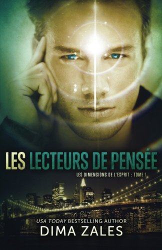 Les Lecteurs De Pense (les Dimensions De L'esprit  Tome 1) (volume 1) (french  [Paperback]