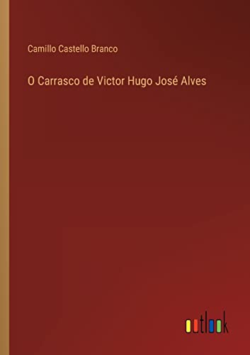 O Carrasco De Victor Hugo Jose Alves