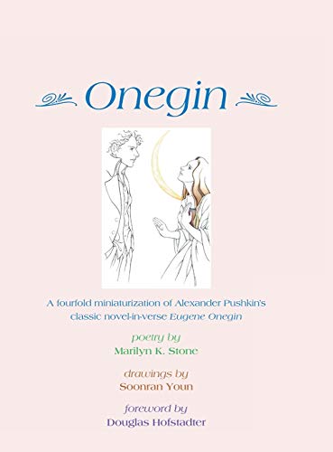 Onegin  A Fourfold Miniaturization of Alexander Pushkin's Classic Novel-In-Vers [Hardcover]