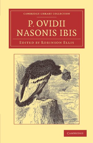 P. Ovidii Nasonis Ibis Ex novis codicibus edidit scolia vetera commentarium cum [Paperback]
