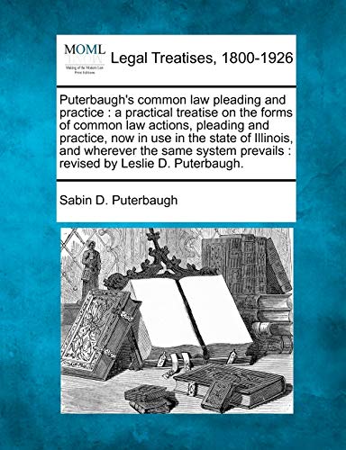 Puterbaugh's Common Law Pleading And Practice A Practical Treatise On The Forms [Paperback]