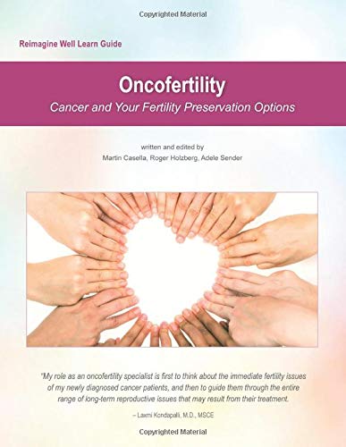 Reimagine Well Learn Guide  Cancer and Your Fertility Preservation Options Onc [Paperback]