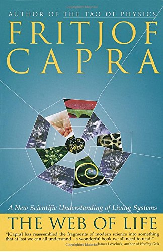 The Web of Life A New Scientific Understanding of Living Systems [Paperback]