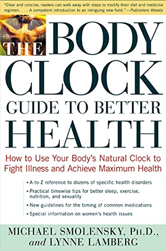 The Body Clock Guide To Better Health How to Use Your Body&aposs Natural Clock [Paperback]
