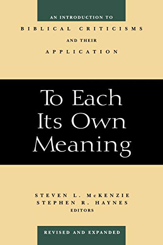 To Each Its Own Meaning, Revised And Expanded An Introduction To Biblical Criti [Paperback]