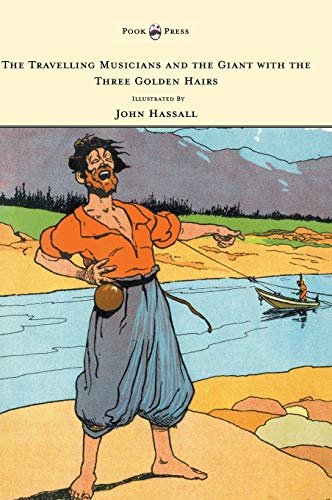 Travelling Musicians and the Giant with the Three Golden Hairs - Illustrated by  [Hardcover]