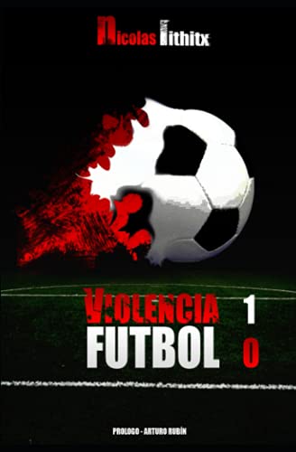 Violencia 1 - Futbol 0