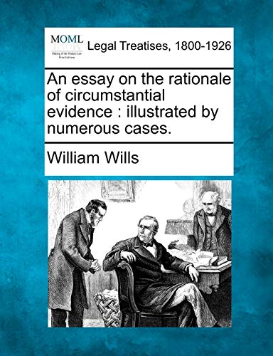 essay on the rationale of circumstantial evidence  illustrated by numerous Case [Paperback]