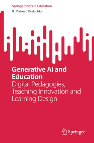 Generative AI and Education Digital Pedagogies, Teaching Innovation and Learnin [Paperback]