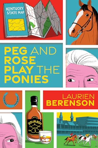 Peg and Rose Play the Ponies [Hardcover]