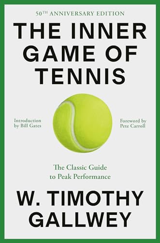 The Inner Game of Tennis (50th Anniversary Edition) The Classic Guide to Peak P [Hardcover]