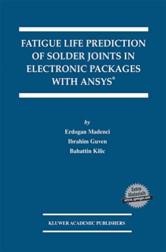 Fatigue Life Prediction of Solder Joints in Electronic Packages with Ansys [Hardcover]