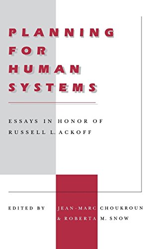 Planning For Human Systems Essays In Honor Of Russell L. Ackoff [Hardcover]