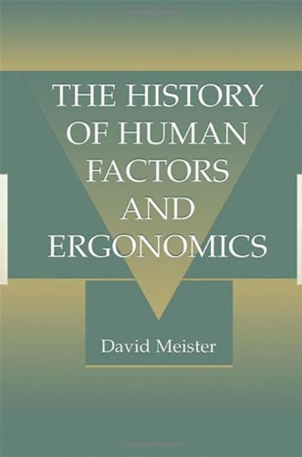 The History of Human Factors and Ergonomics [Hardcover]
