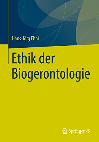 Ethik der Biogerontologie [Paperback]