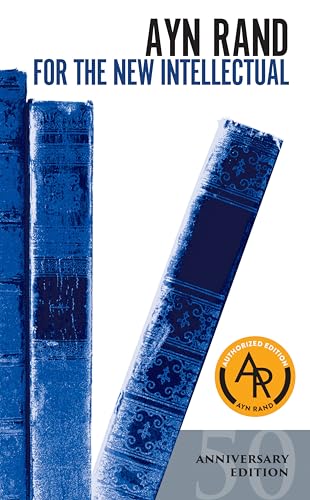 For the New Intellectual The Philosophy of Ayn Rand (50th Anniversary Edition) [Paperback]