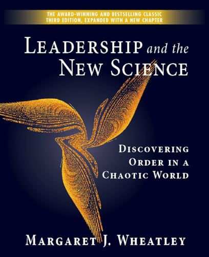 Leadership and the New Science Discovering Order in a Chaotic World [Paperback]